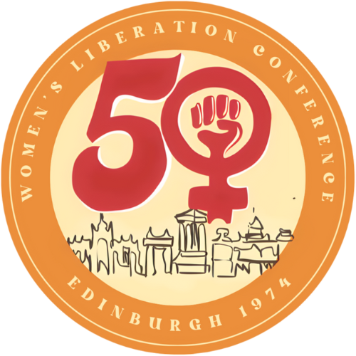 An orange logo with the edinburgh skyline that reads 'Women's Liberation Conference Edinburgh 1974' and has a red 50 in the centre with the women's liberation fist sign in the '0' of the 50.